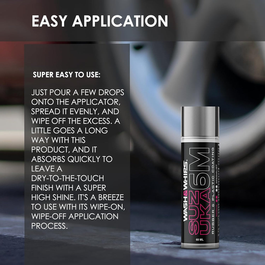 WASH&WHIPS Suzuka 6M Rubber & Plastic Coating for Cars, Restores and Brings Back Black - Concentrated Formula Non-Greasy, 60ml